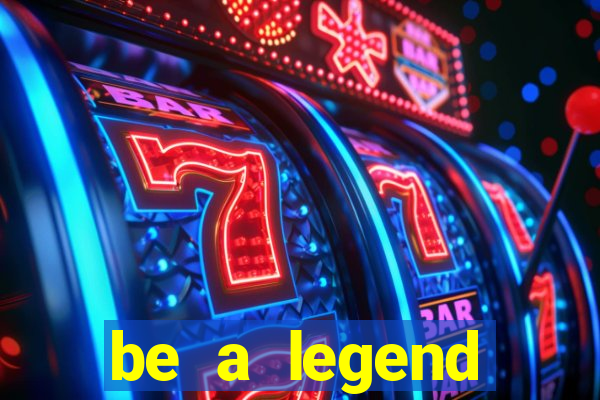 be a legend football unlimited money